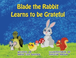 Blade the Rabbit Learns to be Grateful 1955560005 Book Cover
