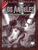 Secrets of Los Angeles: A Guidebook to the City of Angels in the 1920s (Call of Cthulhu Roleplaying) (Call of Cthulhu Roleplaying) (Call of Cthulhu Roleplaying) 1568822138 Book Cover
