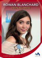 Rowan Blanchard: Teen Actress 1503819965 Book Cover