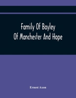 The Family Of Bayley Of Manchester And Hope 1166016080 Book Cover