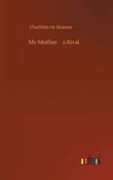 My Mother's Rival 151436638X Book Cover