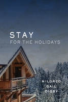 Stay for the Holidays 1619294524 Book Cover