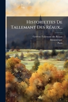 Historiettes De Tallemant Des RÃ(c)aux... (French Edition) 1024678016 Book Cover