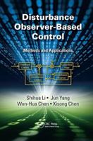 Disturbance Observer-Based Control: Methods and Applications 1466515791 Book Cover