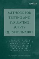 Methods for Testing and Evaluating Survey Questionnaires (Wiley Series in Survey Methodology) 0471458414 Book Cover