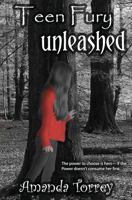 Teen Fury: Unleashed 1717960677 Book Cover