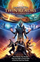 Legend Of The Twin Realms. The War That Spanned Worlds B0F6VRCH6P Book Cover