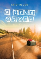 A True Story 1665758198 Book Cover