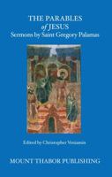 The Parables of Jesus: Sermons by Saint Gregory Palamas 0977498379 Book Cover