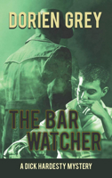 The Bar Watcher (Dick Hardesty Mysteries) 1879194791 Book Cover