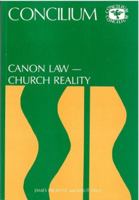 Canon Law-Church Reality (Concilium) 056730065X Book Cover