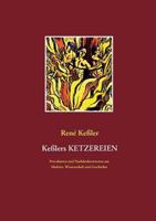 Keßlers Ketzereien: Provokantes und Nachdenkenswertes aus Medizin, Wissenschaft und Geschichte 374075169X Book Cover