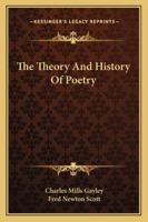 The Theory And History Of Poetry 116291307X Book Cover