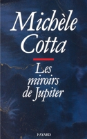 Les miroirs de Jupiter (Documents) 2213017557 Book Cover