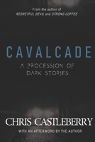 Cavalcade: A Procession of Dark Stories B08QWH3HQ3 Book Cover