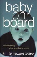 Baby on Board: Understanding What Your Baby Needs 1876451394 Book Cover