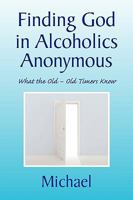 Finding God in Alcoholics Anonymous 1441598790 Book Cover