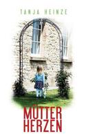 Mütterherzen: Roman 3749442851 Book Cover