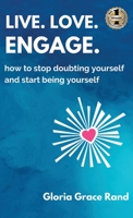 Live. Love. Engage. 1637920423 Book Cover