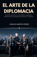 El arte de la diplomacia (Spanish Edition) B0H4XMV8MR Book Cover