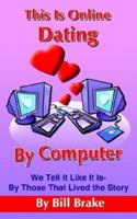 This Is Online Dating by Computer 1420856383 Book Cover