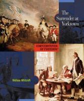 The Surrender at Yorktown (Cornerstones of Freedom. Second Series) 0516242342 Book Cover
