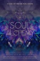 Soul Alchemy: Ascension Codes to Live a Life Beyond Your Wildest Dreams 1737111780 Book Cover