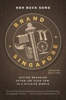 Brand Singapore (Third Edition): Nation Branding in a World Disrupted by Covid-19 9814779245 Book Cover