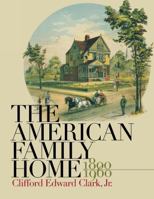 The American Family Home, 1800-1960 080784151X Book Cover
