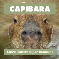 Capibara: Libro illustrato per bambini (Italian Edition) B0CRHQ1R6G Book Cover