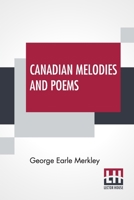 Canadian Melodies and Poems 9354595758 Book Cover