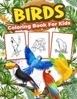 Birds Coloring Book for Kids: Great Bird Activity Book for Boys, Girls and Kids. Perfect Bird Gifts for Children and Toddlers who love to play and enjoy with cute birds 1008927813 Book Cover