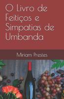 O Livro de Feiti�os e Simpatias de Umbanda 1080653406 Book Cover