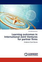 Learning outcomes in International Joint Ventures for partner firms: Evidence from Russia 3848435691 Book Cover