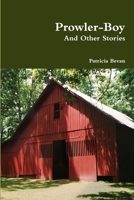 Prowler-Boy And Other Stories 1387165046 Book Cover
