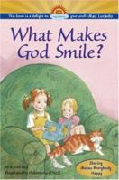 What Makes God Smile? 1416905146 Book Cover
