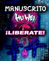 LIBÉRATE! MANUSCRITO HUWEI: Edición Campamento de Verano B0CFCZBY7L Book Cover