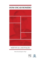 Dom Oscar Romero: Mártir da Libertação 8536902663 Book Cover