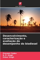 Desenvolvimento, caracterização e avaliação do desempenho do biodiesel (Portuguese Edition) 620895617X Book Cover