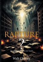 Rapture? The Greatest Promise Ever Made 1641339683 Book Cover
