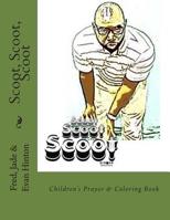 Scoot, Scoot, Scoot: Children's Prayer & Coloring Book 1502927624 Book Cover