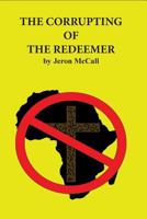 The Corrupting of the Redeemer 1495969193 Book Cover