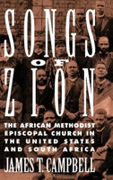 Songs of Zion: The African Methodist Episcopal Church in the United States and South Africa 0807847119 Book Cover