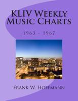 KLIV Weekly Music Charts: 1963 - 1967 1514221659 Book Cover