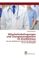 Mitarbeiterbefragungen und Changemanagement im Krankenhaus: Von der Qualitätsnorm DIN EN ISO 9001:2008 hin zur Nachhaltigkeit 3838153081 Book Cover