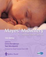 Mayes' Midwifery: A Textbook for Midwifery 0702006033 Book Cover