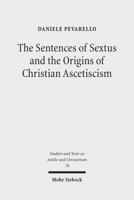 The Sentences of Sextus and the Origins of Christian Ascetiscism 3161525795 Book Cover
