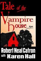 Tale of the Vampire House 1729865429 Book Cover