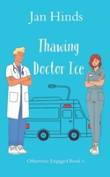 Thawing Doctor Ice B09JJFCVR6 Book Cover