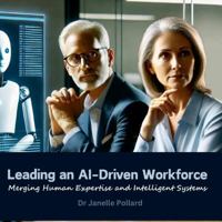 Leading an AI-Driven Workforce: Merging Human Expertise and Intelligent Systems 1326904728 Book Cover